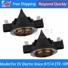 2*FIT Ev Electro Voice 81514 ETX-10P ETX-12P ETX-15P ETX-35P DH3-B Diaphragm New. Price: $45.52.