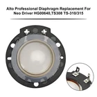 TS308 TS-310/315 Alto Professional Diaphragm Replacement For Neo Driver HG00640. New. Price: $35.58.